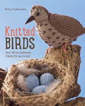 KNITTED BIRDS OVER 30 FUN FEATHERED FRIENDS FOR YOUR TO KNIT (PB) 