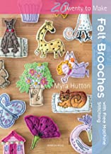 FELT BROOCHES WITH FREE MACHINE STITCHING TWENTY TO MAKE (PB) 