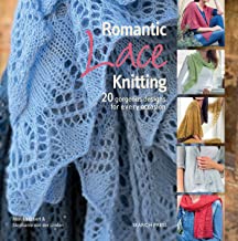 ROMANTIC LACE KNITTING 20 GORGEOUS DESIGNS FOR EVERY OCCASION (PB) 