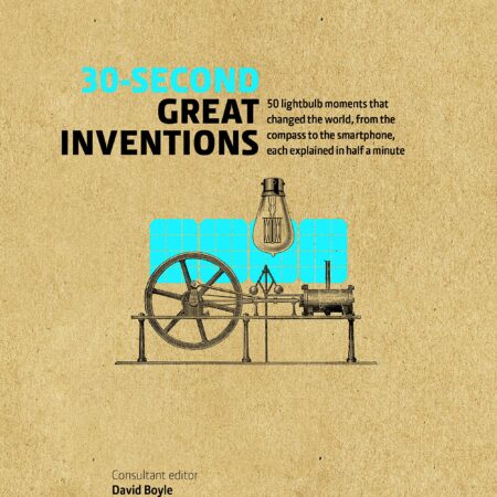 30-SECOND GREAT INVENTIONS 50 LIHGT BULB MOMENTS THAT CHANGED THE WORLD (HB) 