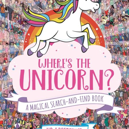 WHERES THE UNICORN ?A MAGICAL SEARCH AND FIND BOOK (PB) 