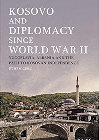 KOSOVO AND DIPLOMACY SINCE WORLD WAR II (HB) 