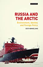 RUSSIA AND THE ARCTIC ENVIRONMENT IDENTITY AND FOREIGN POLICY (PB) 