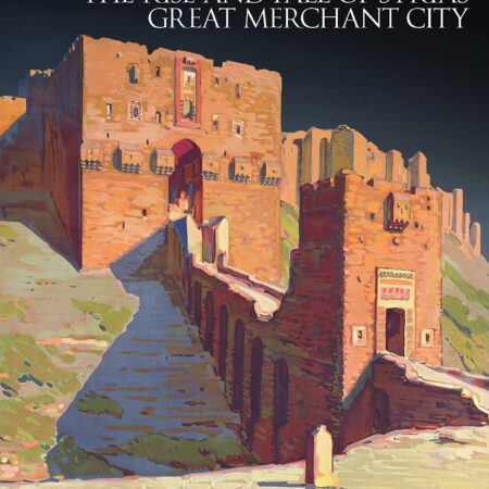 ALEPPO THE RISE AND FALL OF SYRIAS GREAT MERCHANT CITY (PB) 
