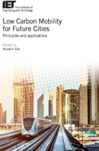 LOW CARBON MOBILITY FOR FUTURE CITIES PRINCIPLES AND APPLICATIONS (HB) 