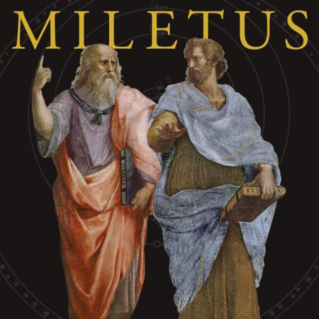 THE FLAME OF MILETUS THE BIRTH OF SCIENCE IN ANCIENT GREECE (PB) 