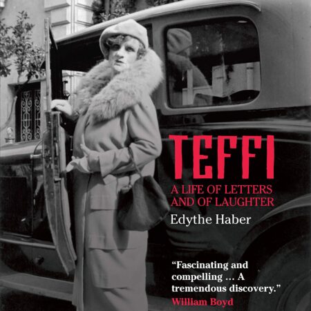 TEFFI A LIFE OF LETTERS AND OF LAUGHTER (HB) 