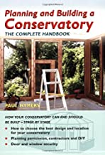 PLANNING AND BUILDING A CONSERVATORY THE COMPLETE HANDBOOK (PB) 