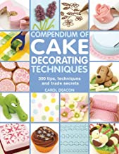 COMPENDIUM OF CAKE DECORATING TECHNIQUES 300 TIPS TECHNIQUES AND TRADE SECRETS (PB) 