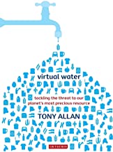 VIRTUAL WATER TACKLING THE THREAT TO OUR PLANETS MOST PRECIOUS RESOURCE (PB) 