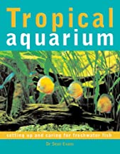 TROPICAL AQUARIUM: SETTING UP AND CARING FOR FRESHWATER FISH (HB) 