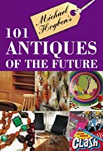 101 ANTIQUES OF THE FUTURE (HB) 