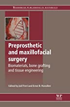 PREPROSTHETIC AND MAXILLOFACIAL SURGERY BIOMATERIALS BONE GRAFTING AND TISSUE ENGINEERING (HB) 