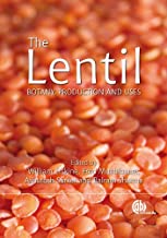 THE LENTIL BOTANY PRODUCTION AND USES (HB) 