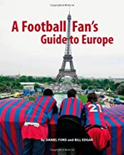 A FOOTBALL FAN'S GUIDE TO EUROPE (PB) 