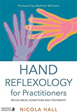 HAND REFLEXOLOGY FOR PRACTITIONERS REFLEX AREAS CONDITIONS AND TREATMENTS (PB) 