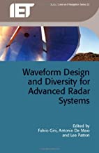 WAVEFORM DESIGN AND DIVERSITY FOR ADVANCED RADAR SYSTEMS (HB) 