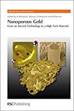 NANOPOROUS GOLD FROM AN ANCIENT TECHNOLOGY TO A HIGH TECH MATERIAL (HB) 