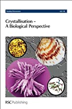 CRYSTALLISATION A BIOLOGICAL PERSPECTIVE VOL 159 (HB) 