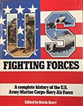 U.S.FIGHTING FORCES:ACOMPLETE HISTORY OF TEH U.S. ARMY