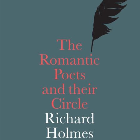 THE ROMANTIC POETS AND THEIR CIRCLE (PB) 