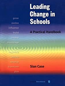 LEADING CHANGE IN SCHOOL A PRACTICAL HANDBOOK (PB) 