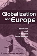 GLOBALIZATION AND EUROPE THEORETICAL AND EMPIRICAL INVESTIGATIONS (PB) 