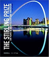THE STIRLING PRIZE TEN YEARS OF ARCHITECTURE AND INNOVATION 