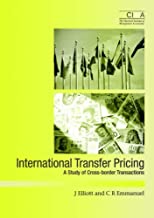 INTERNATIONAL TRANSFER PRICING: A STUDY OF CROSS-BORDER TRANSACTIONS (PB) 