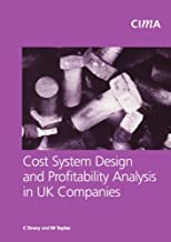 COST SYSTEMS DESIGN AND PROFITABILITY ANALYSIS IN UK COMPANIES (PB) 