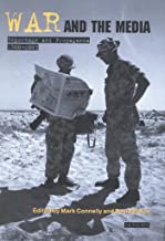 WAR AND THE MEDIA REPORTAGE AND PROPAGANDA 1900-2003(HB) 