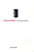 AFTER IMAGE: MIND-ALTERING MARKETING (PB) 