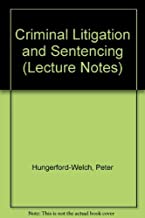 LECTURE NOTES CRIMINAL LITIGATION & SENTENCING (PB) 