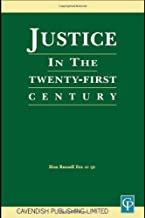 JUSTICE IN THE TWENTY-FIRST CENTURY (HB) 