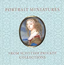 PORTRAIT MINIATURES FROM SCOTTISH PRIVATE COLLECTIONS (PB) 