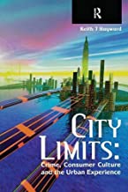 CITY LIMITS: CRIME CONSUMERN CULTURE & THE URBAN EXPERIENCE (PB) 