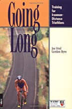 GOING LONG TRAINIG FOR IRONMAN DISTANCE TRIATHLONS (PB) 