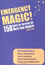 EMERGENCY MAGIC 150 SPELLS FOR SURVIVING THE WORST-CASE SCENARIO (PB) 