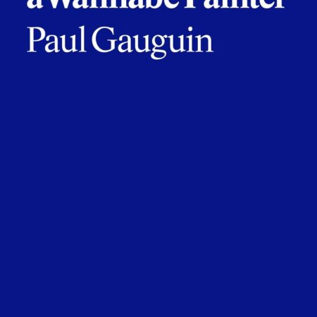 PAUL GAUGUIN RAMBLINGS OF A WANNABLE PRINTER (PB) 