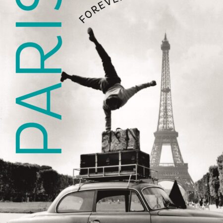 FOREEVER PARIS TIMELESS PHOTOGRAPHS OF THE CITY OF LIGHTS (PB)