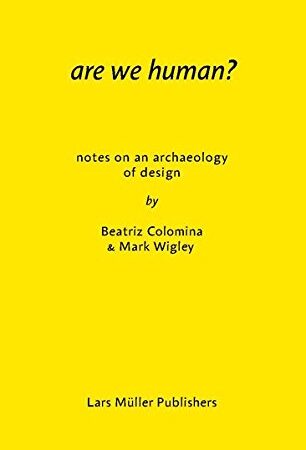 ARE WE HUMAN? NOTES ON AN ARCHAEOLOGY OF DESIGN (PB)