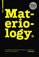 MATERIOLOGY THE CREATIVE INDUSTRY'S GUIDE TO MATERIALS AND TECHNOLOGIES (PB)