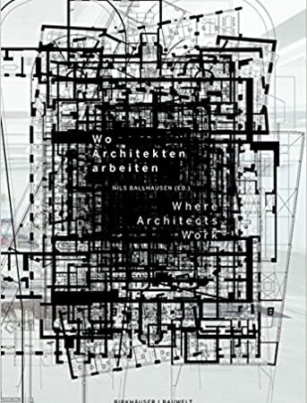 WE ARCHITEKTEN ARBETITEN WHERE ARCHITECTS WORK (PB) 