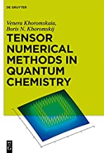 TENSOR NUMERICAL METHODS IN QUANTUM CHEMISTRY (HB) 