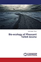 BIO ECOLOGY OF PHEASANT TAILED JACANA IN WETLANDS OF PUNJAB PAKISTAN (PB) 