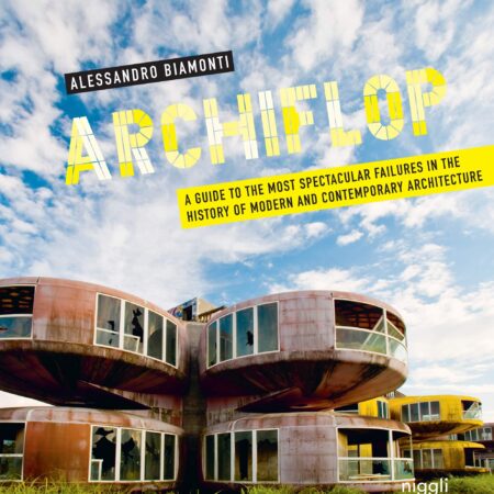 ARCHIFLOP A GUIDE TO THE MOST SPECTACULAR FAILURES IN THE HISTORY (HB) 
