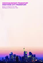 HIGH RISE CITY FRANKFURT BUILDINGS AND VISIONS SINCE 1945 (HB) 