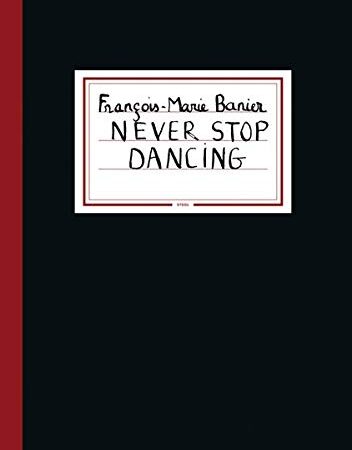 FRANCOIS MARIE BANIER NEVER STOP DANCING (HB) 