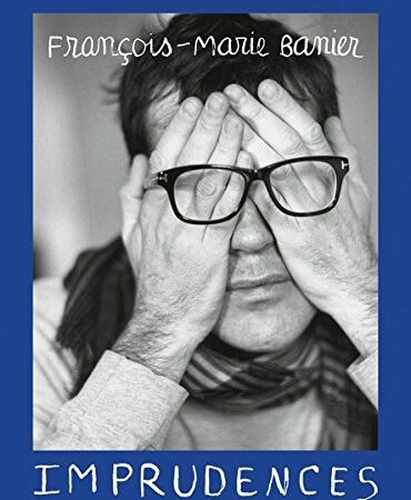 FRANCOIS MARIE BANIER IMPRUDENCES (HB) 
