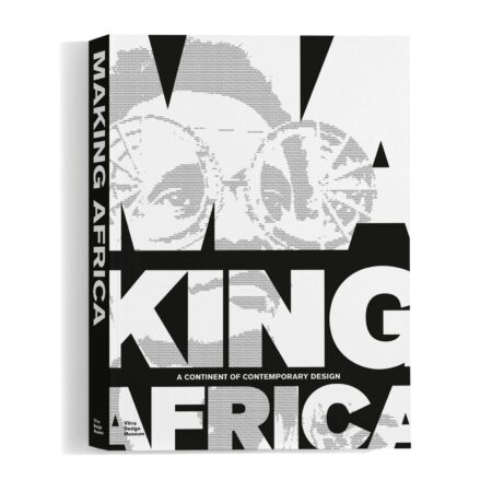 MAKING AFRICA A CONTINENT OF CONTEMPORARY DESIGN (PB) 